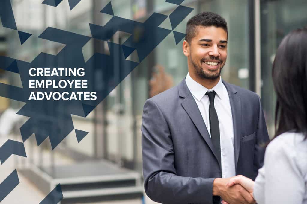 YOUR STRONGEST EMPLOYER BRANDING RESOURCE: EMPLOYEE ADVOCATES