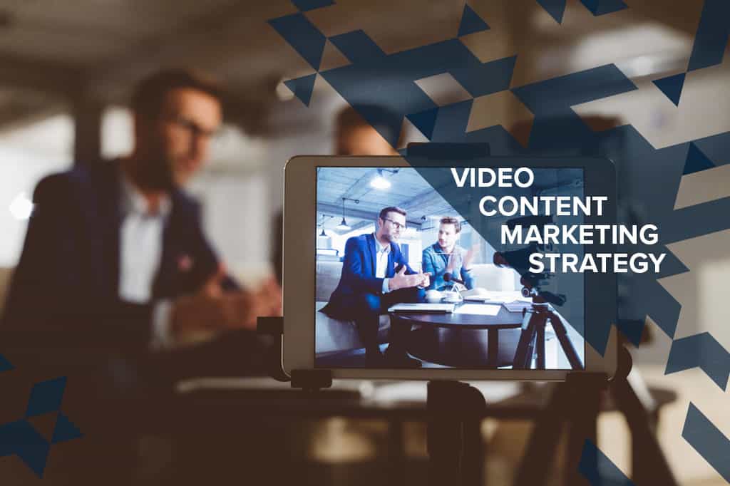 INCORPORATING VIDEO INTO YOUR CONTENT MARKETING STRATEGY